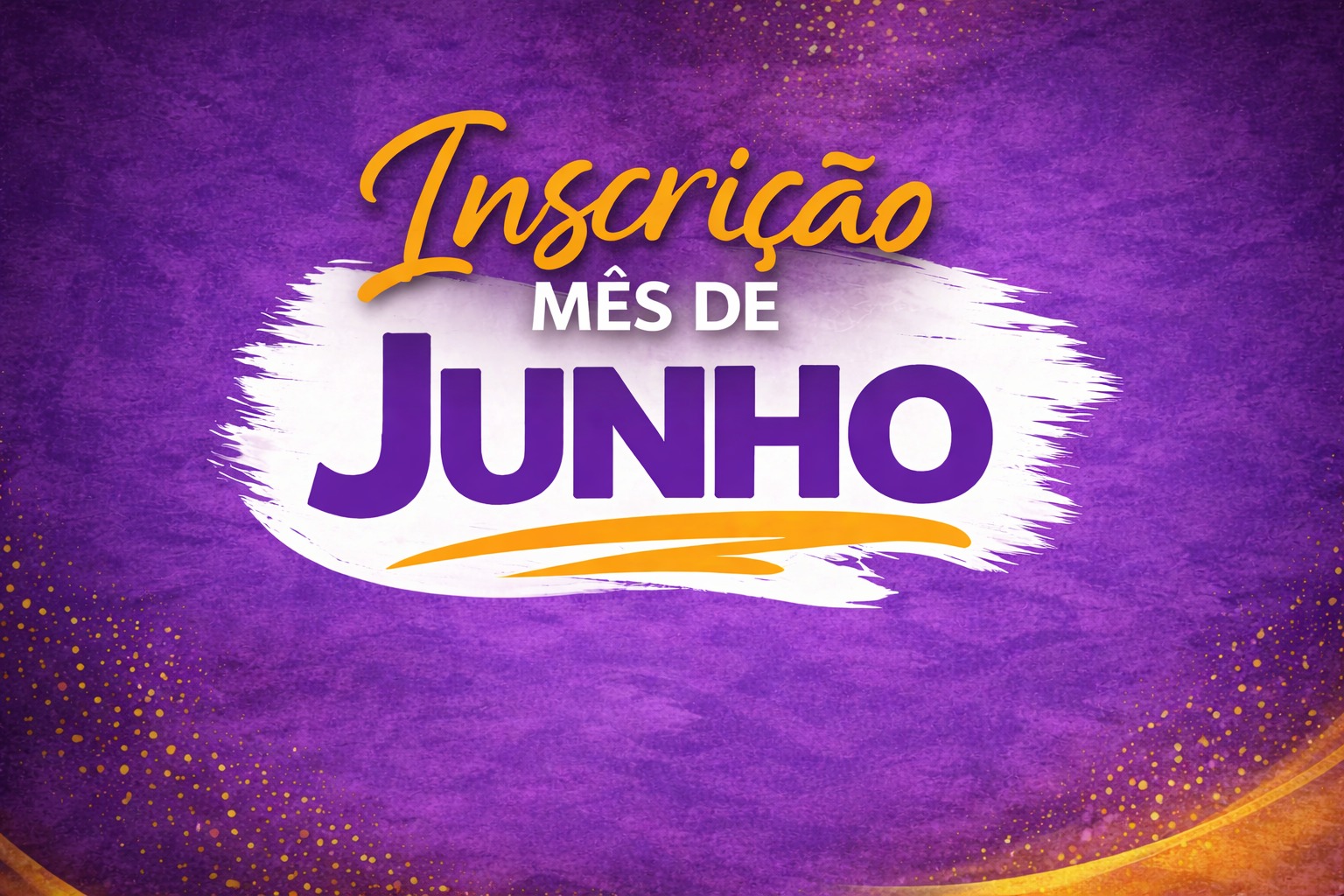 INSCRIÇÕES ABERTAS - MÊS DE JUNHO/2026